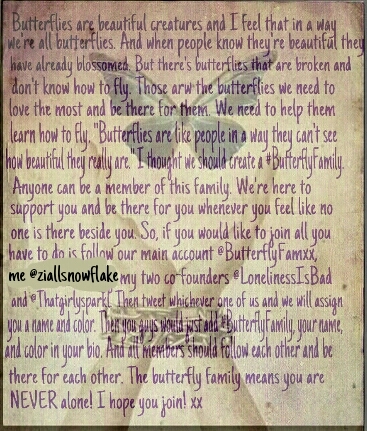 Official account for the #ButterflyFamily People here: @ziallvampires @LonelinessIsBad @Thatgirlysparkl @liliisnotonfire @Cutsscars_whyme