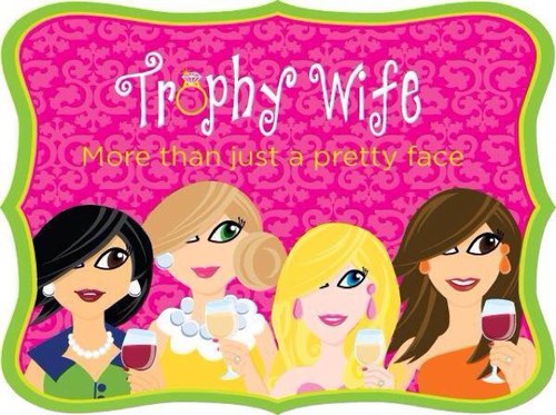 More than a pretty face. Our wine is fantastic! 
Being fabulous is exhausting, relax with a glass of Trophy Wife Wines! Must be 21+ Lodi, CA