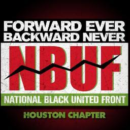 National Black United Front - Houston Chapter. 2428 Southmore Blvd. in Historic 3rd Ward, Houston, TX.  Meetings Every Monday 7pm