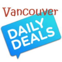 Daily Deals and Coupons for Vancouver BC! Follow for Daily Deal updates in Vancouver, Canada and surrounding areas!!