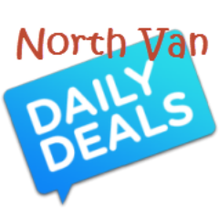 Daily Deals and Coupons for North Vancouver BC! Follow for Daily Deal updates in North Vancouver and the North Shore!!