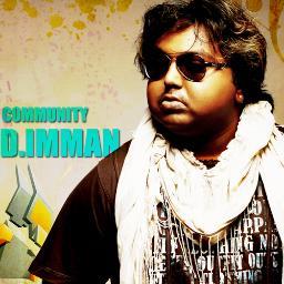 D. Imman (டீ. இமான்), an Indian film composer, conductor, and orchestrator of film music, predominantly in the Indian Film Industry.
