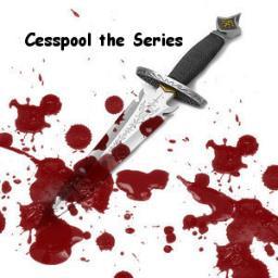 Cesspool the Series