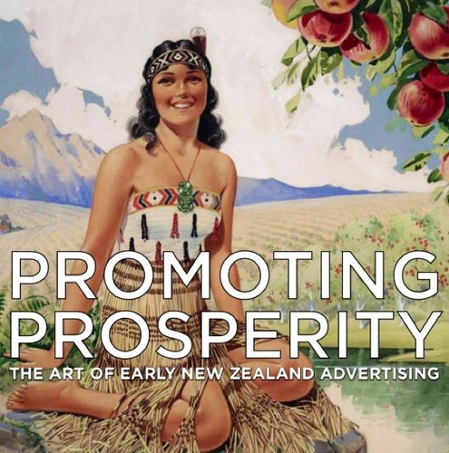 A 440 pg book about the art of early NZ advertising, before colour photography & TV changed things forever. 
Be inspired & promote prosperity.