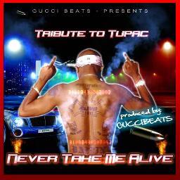 13 New Exclusive 2Pac Remixes. Never Take Me Alive has been given much critical praise, considered to be some of his greatest work.
