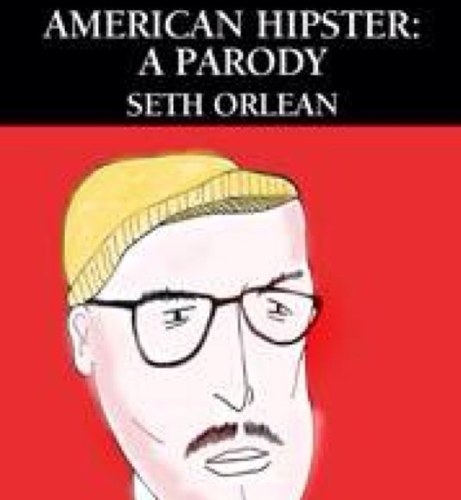 American Hipster: A Parody. A re-telling of American Psycho through the eyes of a hipster in 2012 Brooklyn.