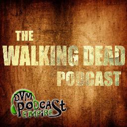 It's The Walking Dead Podcast starring @GhostlyPodcast only on The DVMPE