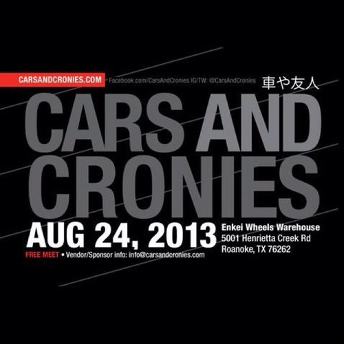 CARS AND CRONIES CAR MEET AT ENKEI WHEELS AUGUST 24, 2013 | 2PM-7PM