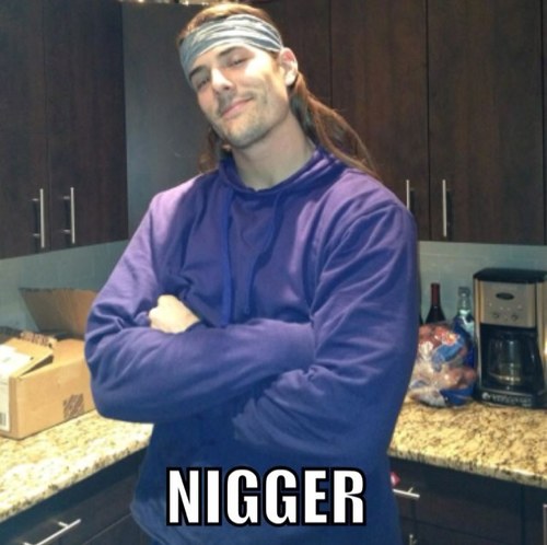 YEAH, I'M THAT GUY WHO SAID I WAS GOING TO JUMP THE FENCE AND BEAT UP EVERY SINGLE NIGGER