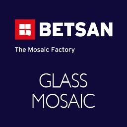 BETSAN Glass Mosaic Tiles Manufacturer in Istanbul