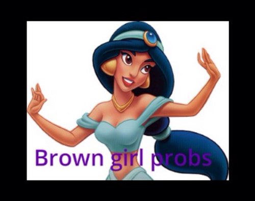 Email your brown girl probs to browngirlprobs@gmail.com ❤