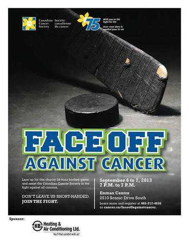 Face Off Against Cancer is a 24 hour charity hockey game scheduled for September 6-7, 2013 at the Enmax Centre
 in Lethbridge.