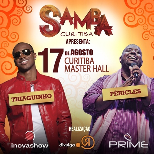 O Samba Curitiba apresenta
Show Thiaguinho e Péricles no Master Hall
Dia 17 de agosto 
Ingressos = Disk Ingressos
Twitter/Instagran @sambacuritiba