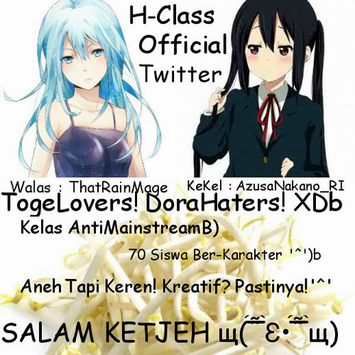KELAS H!! KECE, HANCUR, HANTIMAINSTREAM! HAK HAK HAK! /nak/ /udah ini bio woy/ Kita udah grad lho: