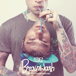 © FANPAGE Gestita Da Staff Di Fedez ©✪ Fedez Album Sig.Brainwash - L'arte Di Accontentare Acquistalo Su ITunes Sig.Brainwash a,Solo 9,99