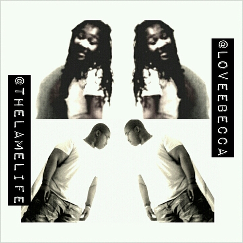 Follow Us On IG : @thelamelife | @loveebecca .... Just trying to be great