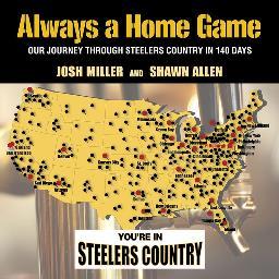 Always A Home Game: Our journey through Steelers Country in 140 Days