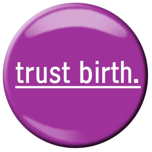 The Trust Birth Initiative is women talking to women about birth.