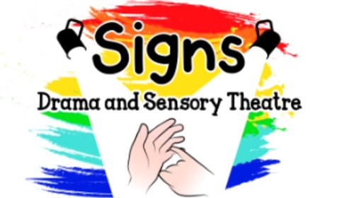 Drama and Sensory Theatre 
workshops, projects and performances contact@signsdrama.com