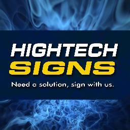 Hightech Signs is your full service, state of the art, on-time sign company. We are committed to providing solutions for our customers. #signs