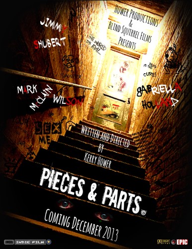 PIECES & PARTS a Psychological Thriller by Kerry Brent Hower - Starring: Jimmy Shubert, Mark McClain Wilson & Gabriella Holland.