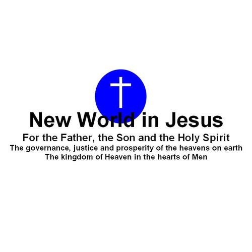 For the Father, the Son and the Holy Spirit
The governance, justice and prosperity of the heavens on earth
The kingdom of Heaven in the hearts of Men