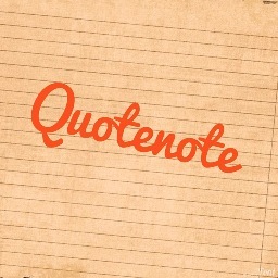 instagram: Quotenote_    Facebook: Quotenote