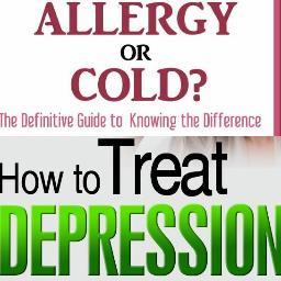 How to Treat Depression - Without the Need for Medication and Allergy or Cold? The Definitive Guide to Knowing the Difference.