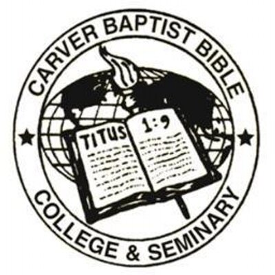 Baptist Bible College >> Carver Baptist Bible College Institute Seminary Baptist Bible College >> Carver Baptist Bible College Institute Seminary