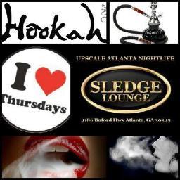 THE HOTTEST PARTY ON THE NORTHSIDE @SLEDGELOUNGE THURSDAY NIGHTS 4186 BUFORD HWY NE ATLANTA GA 30345 $3 DRINKS $15 HOOKAH ALL NIGHT 4 PARTIES CALL 678-612-9164