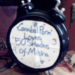 CannibalPornLoves50ShadesOfMisha's personal alarm clock