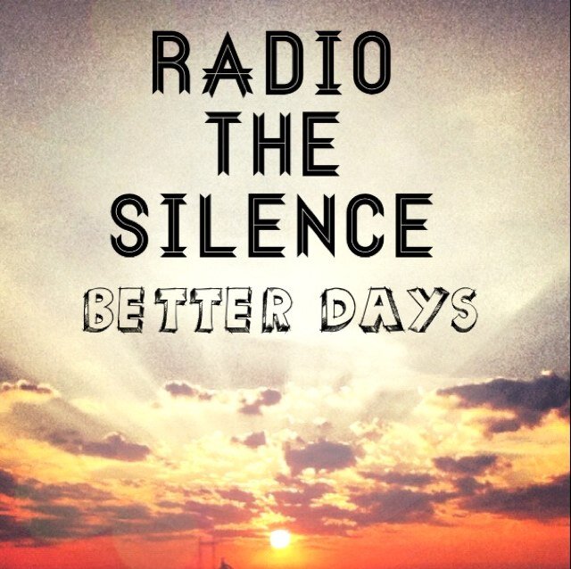 RadioTheSilence's profile picture. Indie rock band currently working on our acoustic EP 'Better Days'