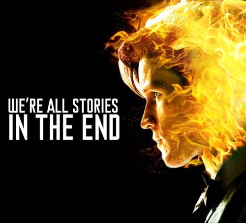 we're all stories in the end... Just make it a good one ehh?