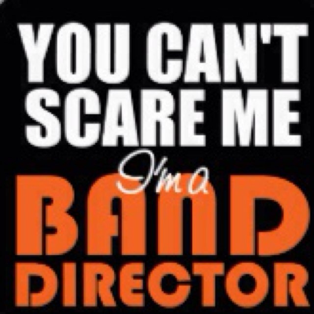 Tweets coming from your Band Directors point of view. #ThingsYourBandDirectorSays