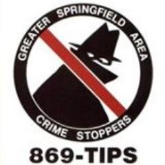 Greater Springfield Area Crime Stoppers allows tips to be submitted anonymously to prevent and solve crime.Account not monitored 24/7.For emergencies call 911.