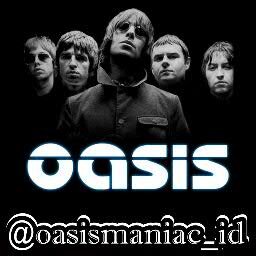Unofficial Fanpage maniac-maniac Oasis di Indonesia... LIVE FOREVER!!