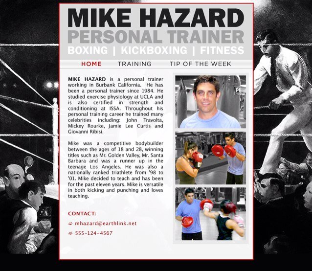 Personal trainer, specializing in; Boxing, Kick Boxing, Fitness and Nutrition. mhazard@earthlink.net