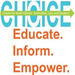 CHOICE -Concern for Health Options:  Information, Care, and Education. Hotline:  1-800-848-3367
