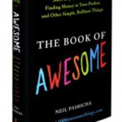 i'm not associated with the author of the book of awesome, but here are some tweets about some awesome stuff