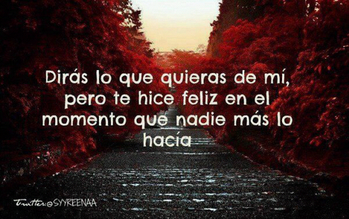 Y aun asi te tenia confianza u_u Te ame y te amare :)