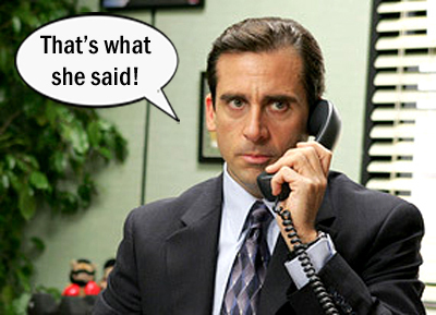 Official That's What She Said Twitter account. #TWSS