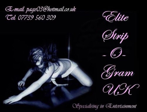 For strip o gram bookings please email your enquiries at: page03@hotmail.co.uk
