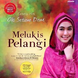 Film Melukis Pelangi Twitter Official Account. @melukispelangi_ .  Diangkat dari sebuah novel, catatan hati Oki Setiana Dewi...