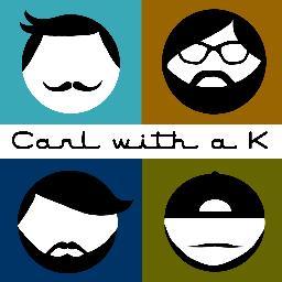 Four dudes. One's Carl. Talking shit about shit. That's the Carl with a K Podcast. Join us!