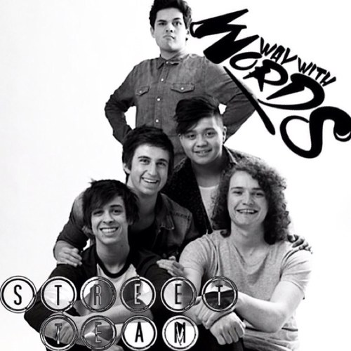 Street Team account for Way With Words - We Follow Back
