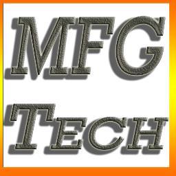Mfgtechnology, an informative journal about making, modifying, usage, & knowledge of tools, machines, techniques, systems, & methods of manufacturing processes.