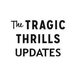 News, Photos & Videos of The Tragic Thrills. Instagram: @thetragicthrillsupdates | Tumblr: http://t.co/8QUdomDj6U