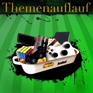 Themenauflauf - der frisch duftende #Podcast, rund um Games, Serien, Filme und was uns sonst noch so bewegt! :-)