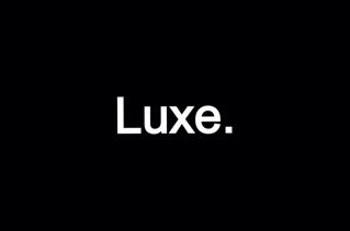 Luxe.