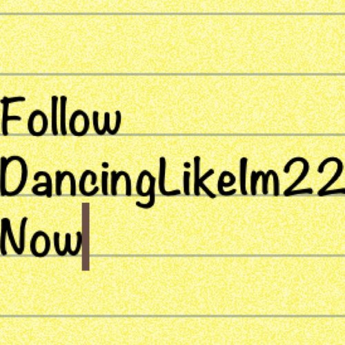 This was a free follow! GO FOLLOW @dancinglikeim22